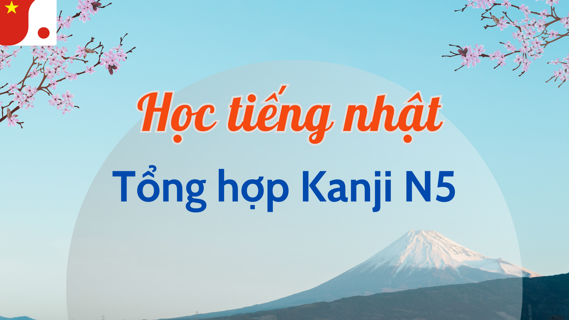 Bài học chữ Kanjj cho N5 